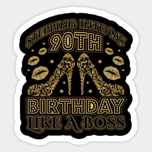 Stepping into my 90th Birthday Boss Sticker